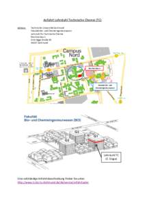 Anfahrt Lehrstuhl Technische Chemie (TC) Adresse: Technische Universität Dortmund Fakultät Bio- und Chemieingenieurwesen Lehrstuhl für Technische Chemie