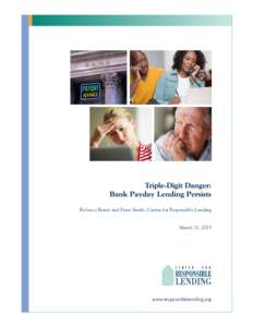 Triple-Digit Danger: Bank Payday Lending Persists Rebecca Borné and Peter Smith, Center for Responsible Lending March 21, 2013  www.responsiblelending.org