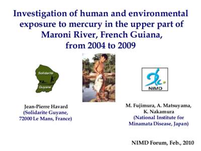 Americas / Tampok / French Guiana / Methylmercury / Wayana people / Hoplias aimara / Waki / Maroni / Amalgam / Chemistry / Matter / Mercury
