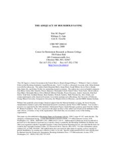 THE ADEQUACY OF HOUSEHOLD SAVING  Eric M. Engen* William G. Gale Cori E. Uccello CRR WP[removed]