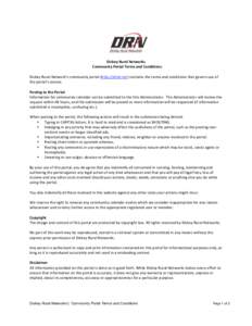     Dickey Rural Networks  Community Portal Terms and Conditions    Dickey Rural Network’s community portal (http://drtel.net) contains the terms and conditions that govern