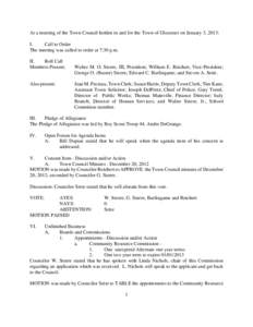 At a meeting of the Town Council holden in and for the Town of Glocester on January 3, 2013: I. Call to Order The meeting was called to order at 7:30 p.m. II. Roll Call