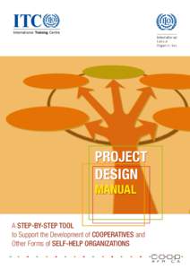 PROJECT DESIGN MANUAL A STEP-BY-STEP TOOL to Support the Development of COOPERATIVES and
