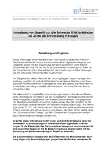 Sempacherstrasse 15 • CH-8032 Zürich • Telefon:  • Fax: E-Mail  Umsetzung von Basel II auf die Schweizer Effektenhändler im Lichte der Entwicklung in Europa