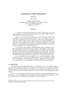 An Introduction to Display Editing with Vi William Joy Mark Horton Computer Science Division Department of Electrical Engineering and Computer Science University of California, Berkeley