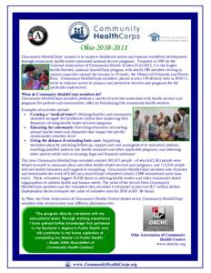 Ohio[removed]Community HealthCorps’ mission is to improve healthcare access and enhance workforce development through community health center sponsored national service programs. Founded in 1995 by the National