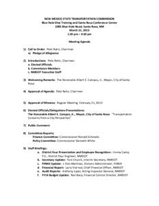 NEW MEXICO STATE TRANSPORTATION COMMISSION Blue Hole Dive Training and Santa Rosa Conference Center 1085 Blue Hole Road, Santa Rosa, NM March 21, 2013 1:30 pm – 4:30 pm Meeting Agenda