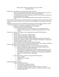 2008 California Diabetes and Pregnancy Program (CDAPP) Data Report Notes  Information is presented as both a number (num #) and a percent (%) o Note: Data are presented (both in number and percent) including unknowns 