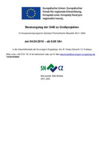 Beratungstag der SAB zu Großprojekten im Kooperationsprogramm Sachsen/Tschechische Republikam – ab 9.00 Uhr in der Geschäftsstelle der Euroregion Erzgebirge, Am St. Niclas Schacht 13, Freiberg 