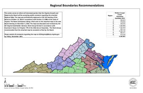 Regional Boundaries Recommendations This notice serves to inform all interested parties that the Virginia Growth and Opportunity Board will be accepting public comment regarding the attached Regional Map. The map was pre