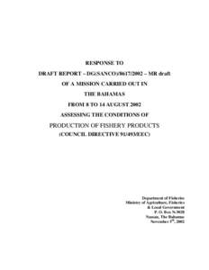 RESPONSE TO DRAFT REPORT – DG(SANCO[removed] – MR draft OF A MISSION CARRIED OUT IN THE BAHAMAS FROM 8 TO 14 AUGUST 2002 ASSESSING THE CONDITIONS OF