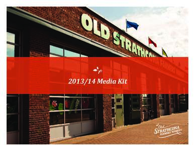 [removed]Media Kit  Overview MARKET DATES & TIMES We are Edmonton’s only year-round indoor market, open every Saturday from 8am to 3pm.