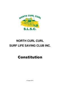 NORTH CURL CURL SURF LIFE SAVING CLUB INC. Constitution  4 August 2011