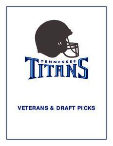 VETERANS & DRAFT PICKS  Tennessee Titans 2014 Media Guide Veterans & Draft Picks