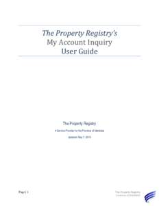 The Property Registry’s My Account Inquiry User Guide The Property Registry A Service Provider for the Province of Manitoba