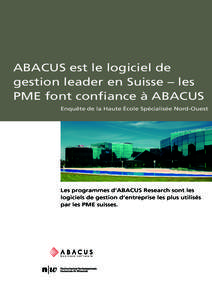 ABACUS est le logiciel de gestion leader en Suisse – les PME font confiance à ABACUS Enquête de la Haute École Spécialisée Nord-Ouest