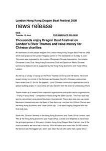 London Hong Kong Dragon Boat Festival[removed]news release[removed]Tuesday 10 June