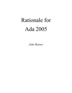 Rationale for Ada 2005 John Barnes © 2007 John Barnes Informatics 11 Albert Road