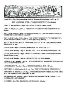 April 2014—The Newsletter of the Battle of Homestead Foundation—vol. 1 no. 15 BHF SCHEDULE OF 2014 PUMP HOUSE EVENTS (See Inside) APRIL 24, 2014, Thursday, 7:30 p.m. SACCO AND VANZETTI[removed]mins. APRIL 26, 2014