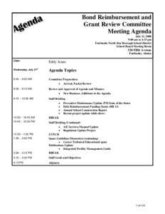 Bond Reimbursement and Grant Review Committee Meeting Agenda July 21, 2008 9:00 am to 4:15 pm Fairbanks North Star Borough School District