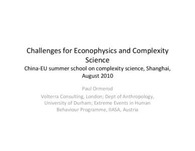 Challenges for Econophysics China-EU summer school on complexity science, Shanghai, August 2010