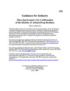 Guidance for Industry #118 - Mass Spectrometry for Confirmation of the Identity of Animal Drug Residues - Final Guidance, May 1, 2003