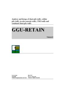 Analysis and design of sheet pile walls, soldier pile walls, in-situ concrete walls, CMG walls and combined sheet pile walls GGU-RETAIN VERSION 8