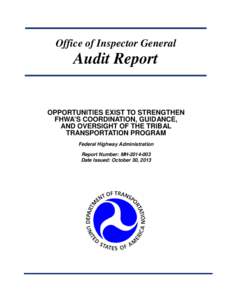 Office of Inspector General  Audit Report OPPORTUNITIES EXIST TO STRENGTHEN FHWA’S COORDINATION, GUIDANCE,