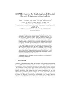 ESTATE: Strategy for Exploring Labeled Spatial Datasets Using Association Analysis Tomasz F. Stepinski1 Josue Salazar1 Wei Ding2 and Denis White3 1  2