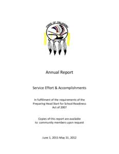 Annual Report Service Effort & Accomplishments In fulfillment of the requirements of the Preparing Head Start for School Readiness Act of 2007