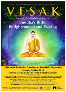 [removed]V I C T O R I A N O B S E R VA N C E O F T H E U N I T E D N AT I O N S D AY O F  VESAK A multicultural celebration of the  Buddha’s Birth,