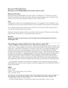 Document Based Question: Reactions to the Philadelphia Convention and its work. Historical Context During and after the Philadelphia Convention, May 27 to September 17, 1787 there was much discussion and debate about the