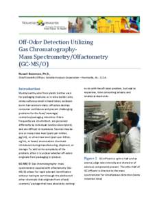Off-Odor Detection Utilizing Gas ChromatographyMass Spectrometry/Olfactometry (GC-MS/O) Russell Bazemore, Ph.D.,  Chief Scientific Officer, Volatile Analysis Corporation – Huntsville, AL - U.S.A.