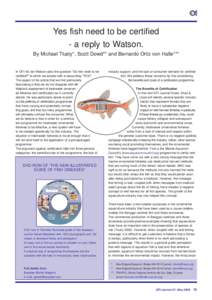 Yes fish need to be certified - a reply to Watson. By Michael Tlusty*, Scott Dowd** and Bernardo Ortiz von Halle*** In OFI 49, Ian Watson asks the question 