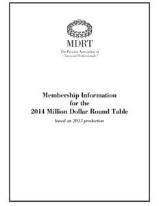 Membership Information for the 2014 Million Dollar Round Table based on 2013 production  PLEASE NOTE