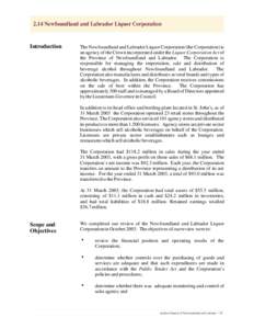 2.14 Newfoundland and Labrador Liquor Corporation  Introduction The Newfoundland and Labrador Liquor Corporation (the Corporation) is an agency of the Crown incorporated under the Liquor Corporation Act of