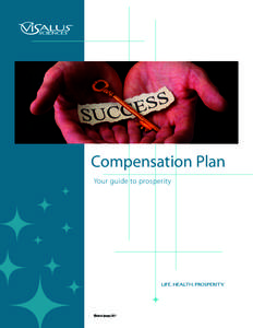 Compensation Plan Your guide to prosperity Effective January 2011  Promote the Body by Vi™ Challenge....and get paid!