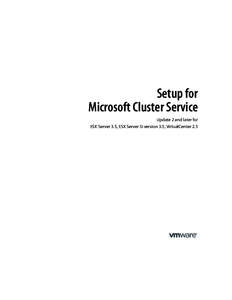 Setup for Microsoft Cluster Service Update 2 and later for ESX Server 3.5, ESX Server 3i version 3.5, VirtualCenter 2.5  Setup for Microsoft Cluster Service