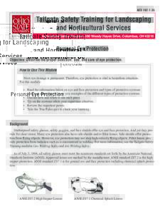 AEX[removed]Agricultural Safety Program, 590 Woody Hayes Drive, Columbus, OH[removed]Personal Eye Protection Objective: Describe the proper selection, use, and care of eye protection.