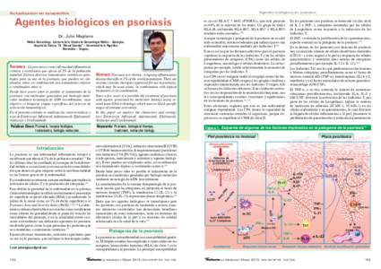 Agentes biológicos en psoriasis  Actualización en terapéutica Agentes biológicos en psoriasis Dr. Julio Magliano
