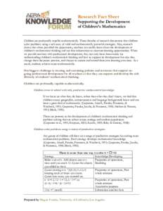 Research Fact Sheet Supporting the Development of Children’s Mathematics Children are profoundly capable mathematically. Three decades of research documents that children solve problems using a rich array of valid and 