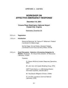 APPENDIX A - AGENDA  WORKSHOP ON EFFECTIVE EMERGENCY RESPONSE December 5-6, 2001 Crowne Plaza Washington National Airport