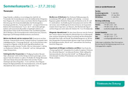 Sommerkonzerte (1. – Themenplan Junge Künstler zu fördern, ist ein Anliegen der Audi AG als Veranstalter der Sommerkonzerte sowie des kalifornischen Dirigenten Kent Nagano, der in dieser Saison zum dritten