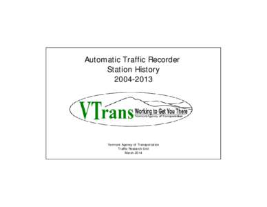 Automatic Traffic Recorder Station History[removed]Vermont Agency of Transportation Traffic Research Unit