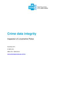 Crime data integrity Inspection of Lincolnshire Police November 2014 © HMIC 2014 ISBN: [removed]