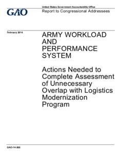 GAO[removed], Army WorkLoad and Performance System: Actions Needed to Complete Assessment of Unnecessary Overlap with Logistics Modernization Program