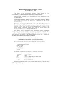 Reports published by the International Narcotics Control Board in 2003 The Report of the International Narcotics Control Board forE/INCBis supplemented by the following technical reports: Narcotic Drugs: 