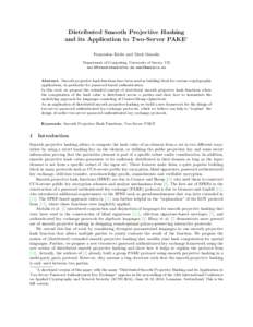 Distributed Smooth Projective Hashing and its Application to Two-Server PAKE∗ Franziskus Kiefer and Mark Manulis Department of Computing, University of Surrey, UK , 