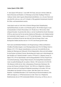 Anton Quack (1946–2009) P. Anton Quack SVD starb am 2. AprilMit Trauer, aber auch voll Stolz, dürfen die Steyler Missionare und Hunderte von Ethnologen auf sein über 30-jähriges Wirken im Anthropos Institut, 