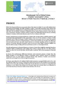 FRANCE PISA’s first financial literacy assessment shows the extent to which 15-year-old students have the financial knowledge and skills needed to make a successful transition from school into higher education, employm